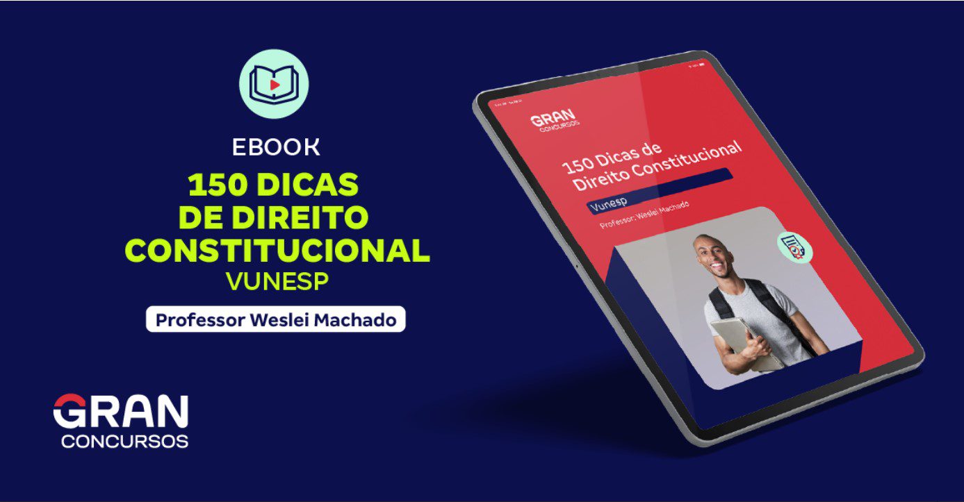 Direito Constitucional para Banca Vunesp: 150 dicas para gabaritar questões!