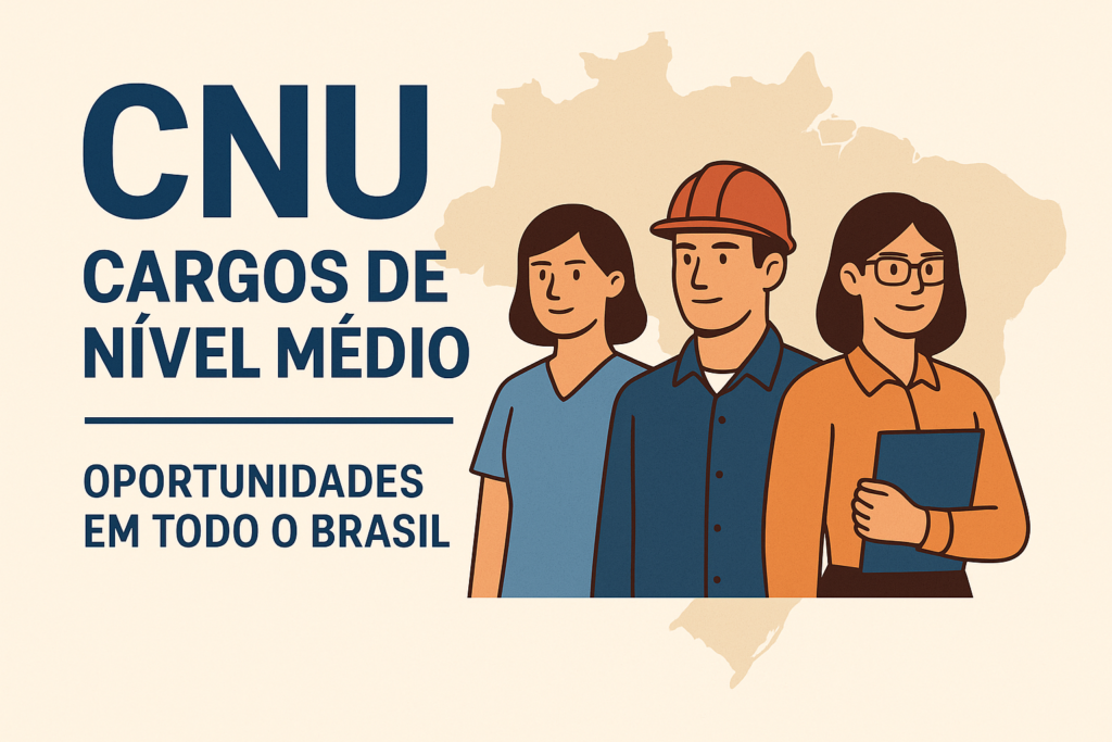 CNU 2025 oferta vagas de nível médio para todo o país