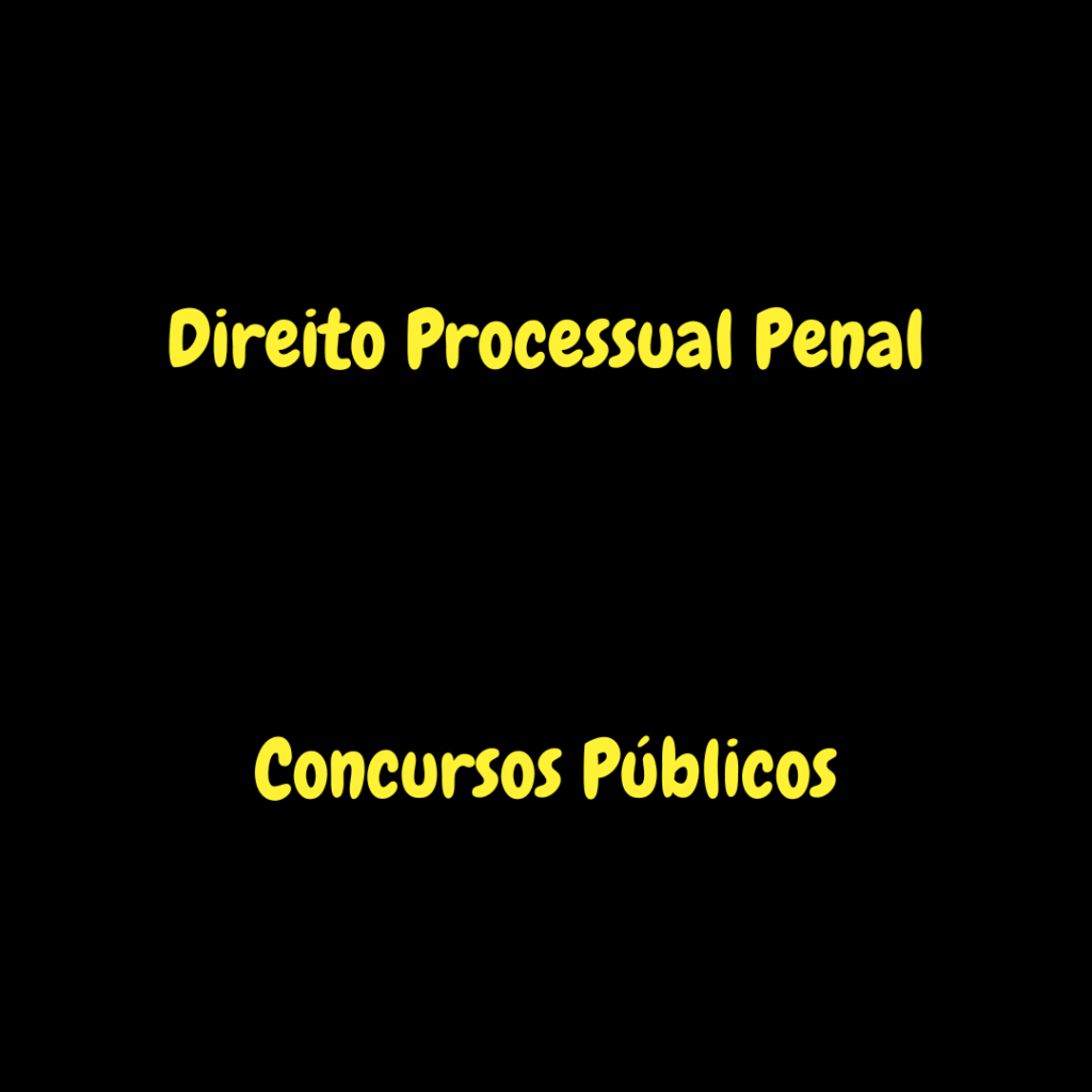 Direito Processual Penal em Concursos Públicos