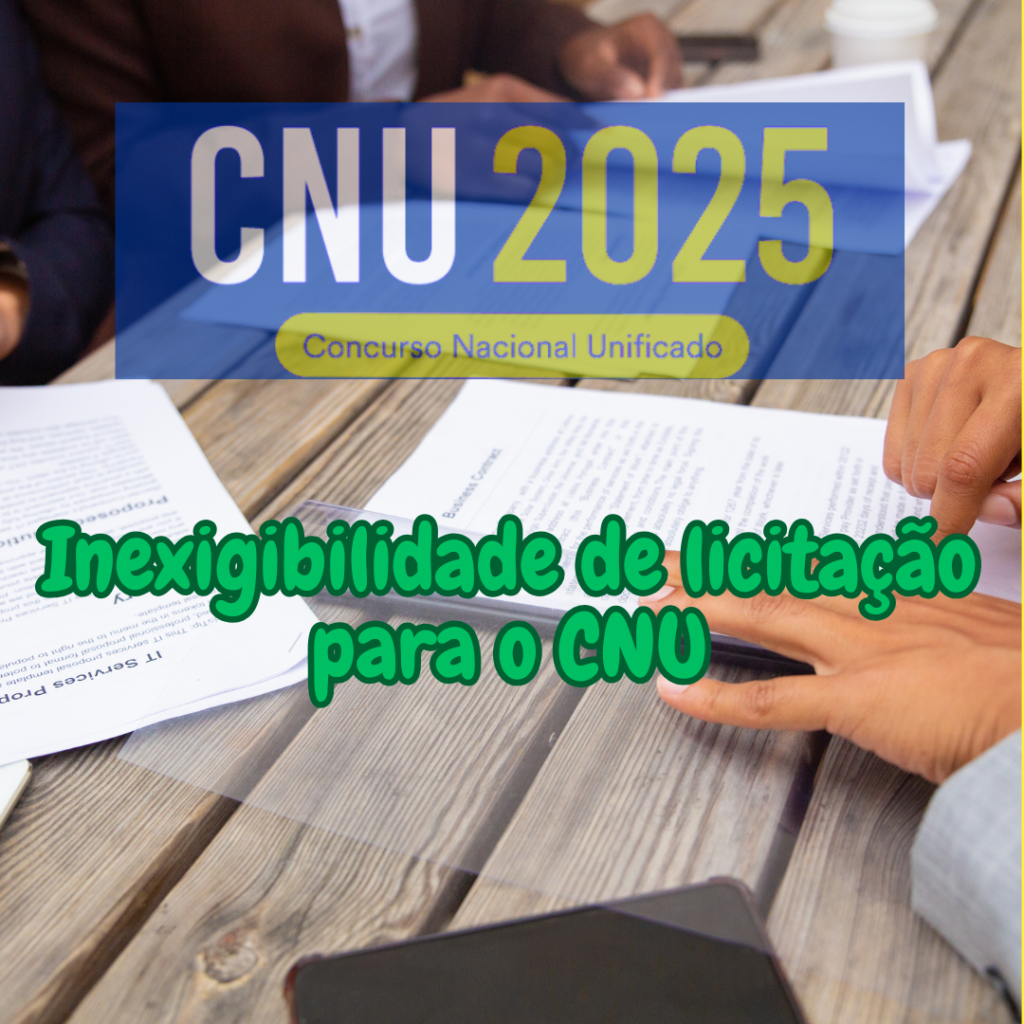 Inexigibilidade de licitação para o CNU